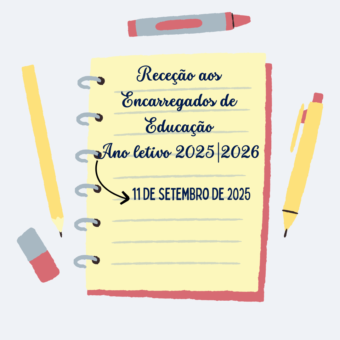 Reuniões de Encarregados de Educação e Receção aos Alunos – 2025-2026